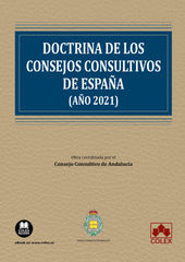 DOCTRINA DE LOS CONSEJOS CONSULTIVOS DE ESPAÑA AÑO 2021 - 9788413597836