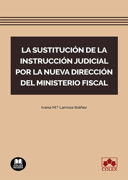 LA SUSTITUCION DE LA INSTRUCCION JUDICIAL POR NUEVA DIRECCI - 9788413598000 Imagen principal del producto