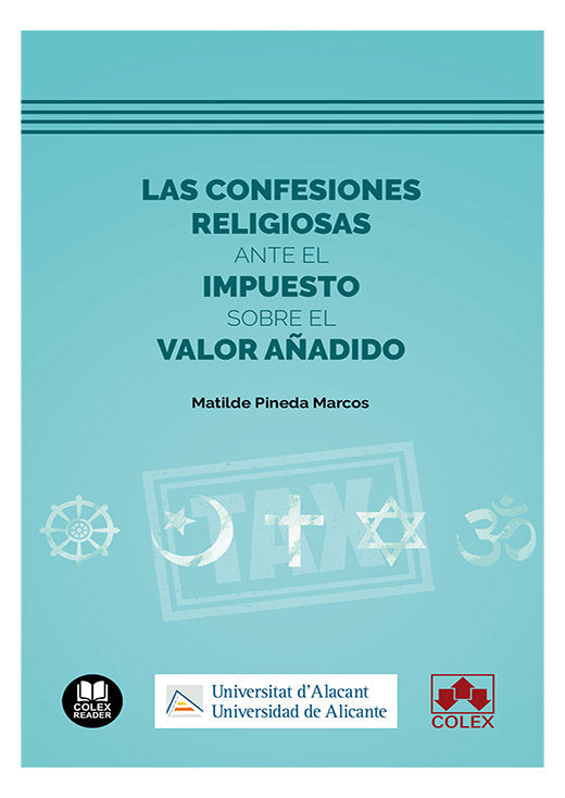 LAS CONFESIONES RELIGIOSAS ANTE EL IMPUESTO SOBRE EL VALOR - 9788413599960