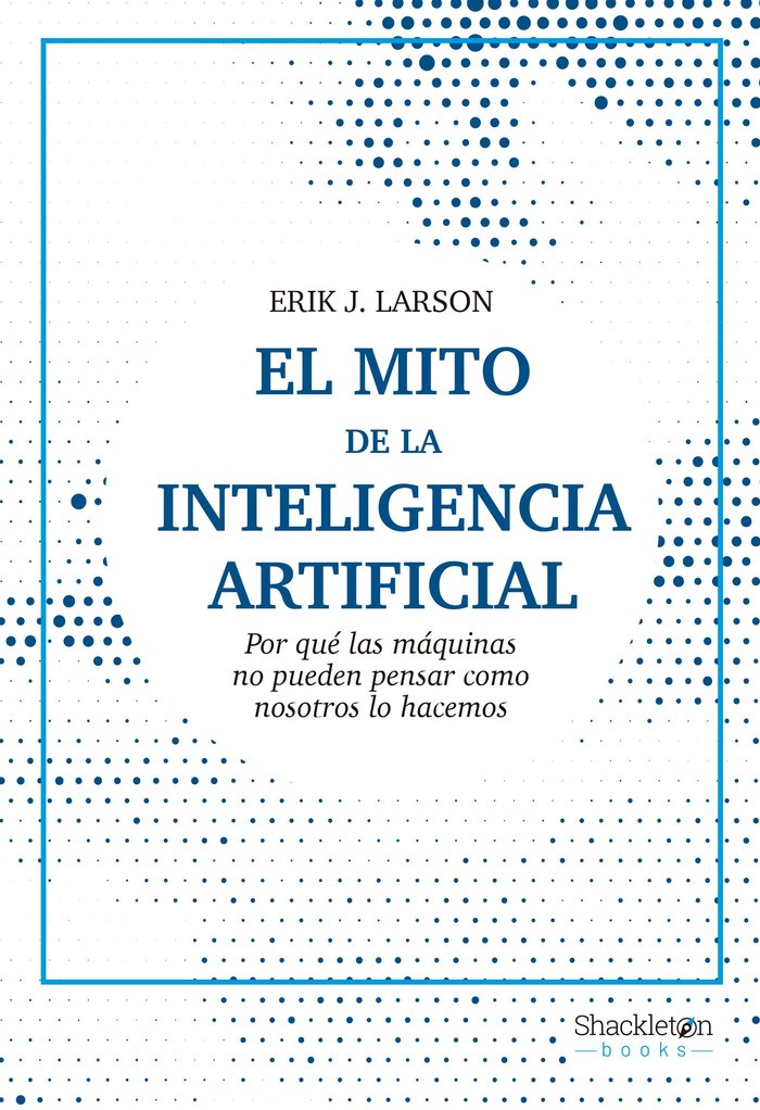 MITO DE LA INTELIGENCIA ARTIFICIALEL - 9788413611686