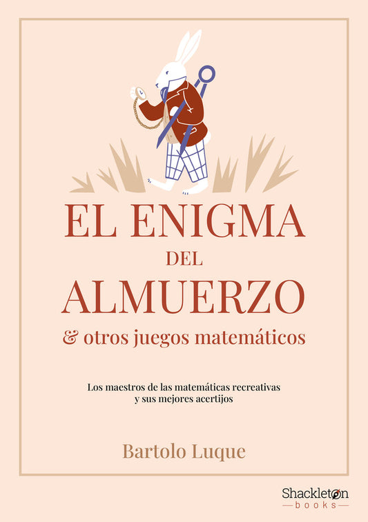 EL ENIGMA DEL ALMUERZO Y OTROS JUEGOS MATEMATICOS - 9788413613222