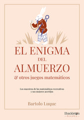EL ENIGMA DEL ALMUERZO Y OTROS JUEGOS MATEMATICOS - 9788413613222
