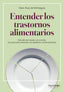 ENTENDER LOS TRASTORNOS ALIMENTARIOS | RUIZ DE MINTEGUIA,MARC | SHACKLETON BOOKS | 9788413616186