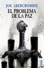EL PROBLEMA DE LA PAZ | Abercrombie, Joe | 9788413621678 (Alianza)