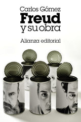 FREUD Y SU OBRA | GOMEZ, CARLOS | ALIANZA | 9788413623504