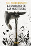 LA SABIDURIA DE LAS MULTITUDES | Abercrombie, Joe | 9788413627304 (Alianza)