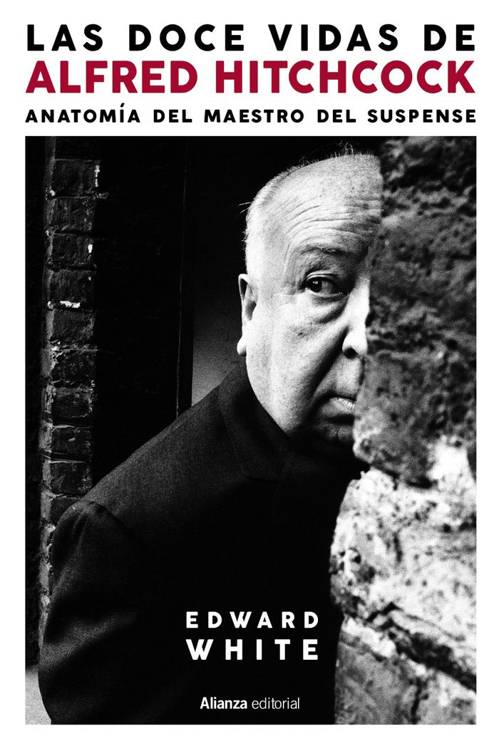 LAS DOCE VIDAS DE ALFRED HITCHCOCK | WHITE, EDWARD | ALIANZA | 9788413629339 Imagen principal del producto