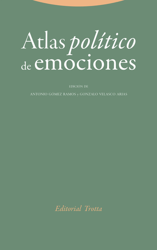 ATLAS POLITICO DE EMOCIONES | GOMEZ RAMOS, ANTONIO/VELASCO ARIAS, GONZ | TROTTA | 9788413642154 Imagen principal del producto