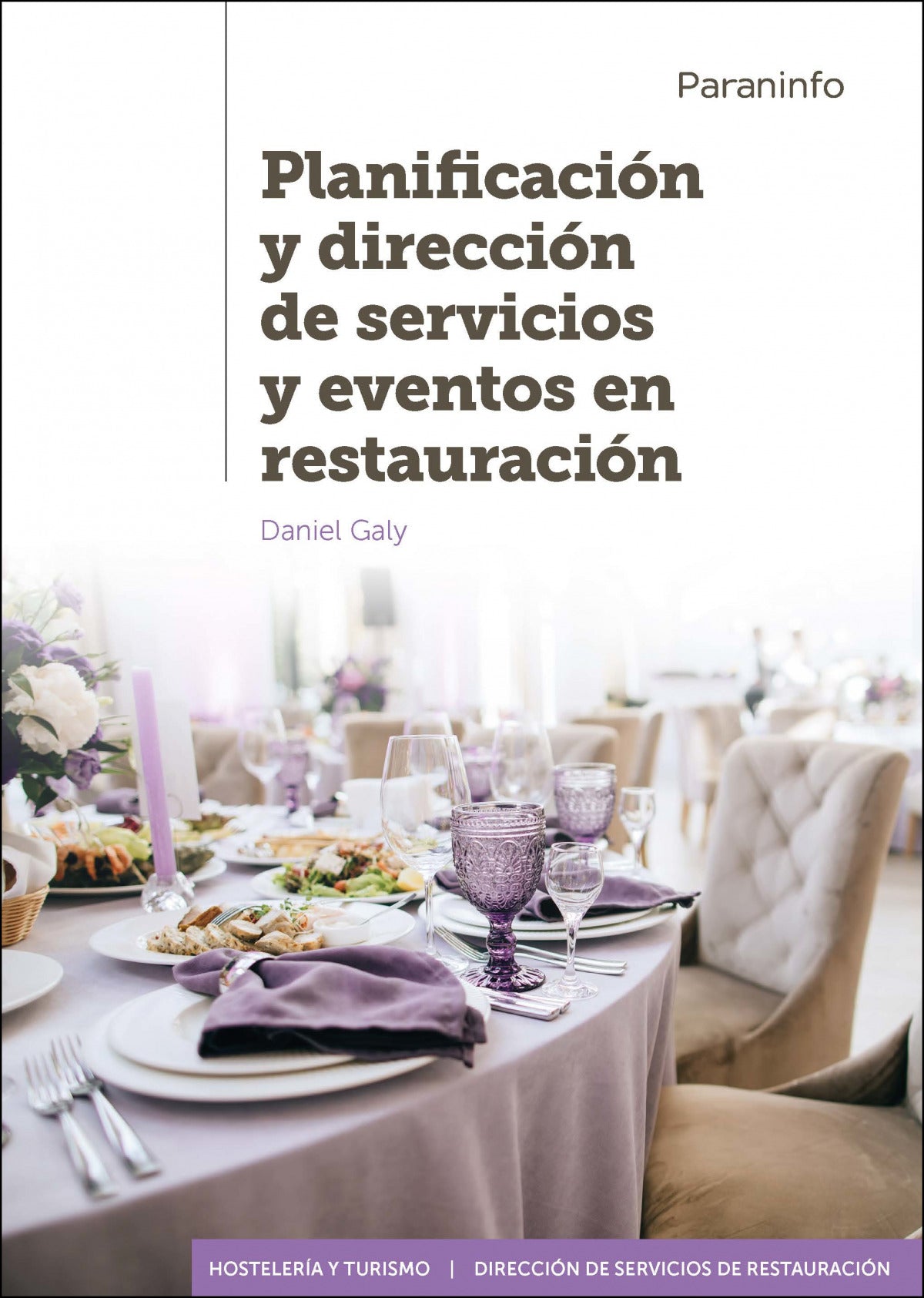 ✅ PLANIFICACIÓN Y DIRECCIÓN DE SERVICIOS Y EVENTOS EN RESTAURACIÓN - 9788413660493