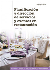 ✅ PLANIFICACIÓN Y DIRECCIÓN DE SERVICIOS Y EVENTOS EN RESTAURACIÓN - 9788413660493