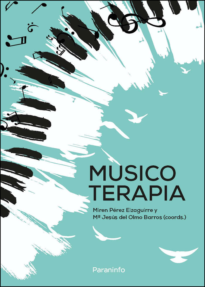 MUSICOTERAPIA | PEREZ EIZAGUIRRE, MIREN/DEL OLMO BARROS, | PARANINFO | 9788413661094