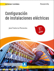✅ CONFIGURACIÓN DE INSTALACIONES ELÉCTRICAS 2.ª EDICIÓN 2022 - 9788413661537