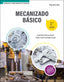 ✅ MECANIZADO BÁSICO 2.ª EDICIÓN - 9788413661544