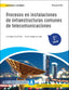 ✅ PROCESOS EN INSTALACIONES DE INFRAESTRUCTURAS COMUNES DE TELECOMUNICACIONES 2.ª EDICIÓN - 9788413661643