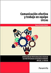 COMUNICACION EFECTIVA Y TRABAJO EN EQUIPO | FERNANDEZ BALMON, MANUEL | PARANINFO | 9788413665030