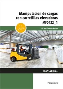 MANIPULACION DE CARGAS CON CARRETILLAS ELEVADORAS 2ªED2022 - 9788413665108 Imagen principal del producto