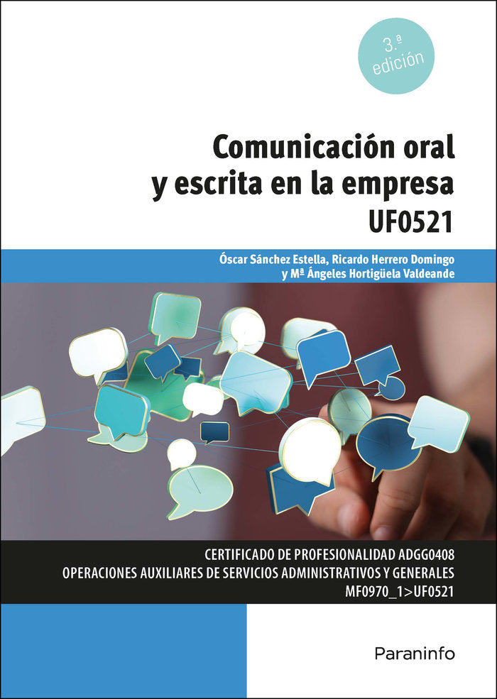 COMUNICACION ORAL Y ESCRITA EN LA EMPRESA - MICROSOFT OFFICE | HERRERO DOMINGO, RICARDO/HORTIGÜELA VALD | PARANINFO | 9788413665214 Imagen principal del producto