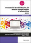 ✅ TRANSMISIÓN DE INFORMACIÓN POR MEDIOS CONVENCIONALES E INFORMÁTICOS - 9788413678689