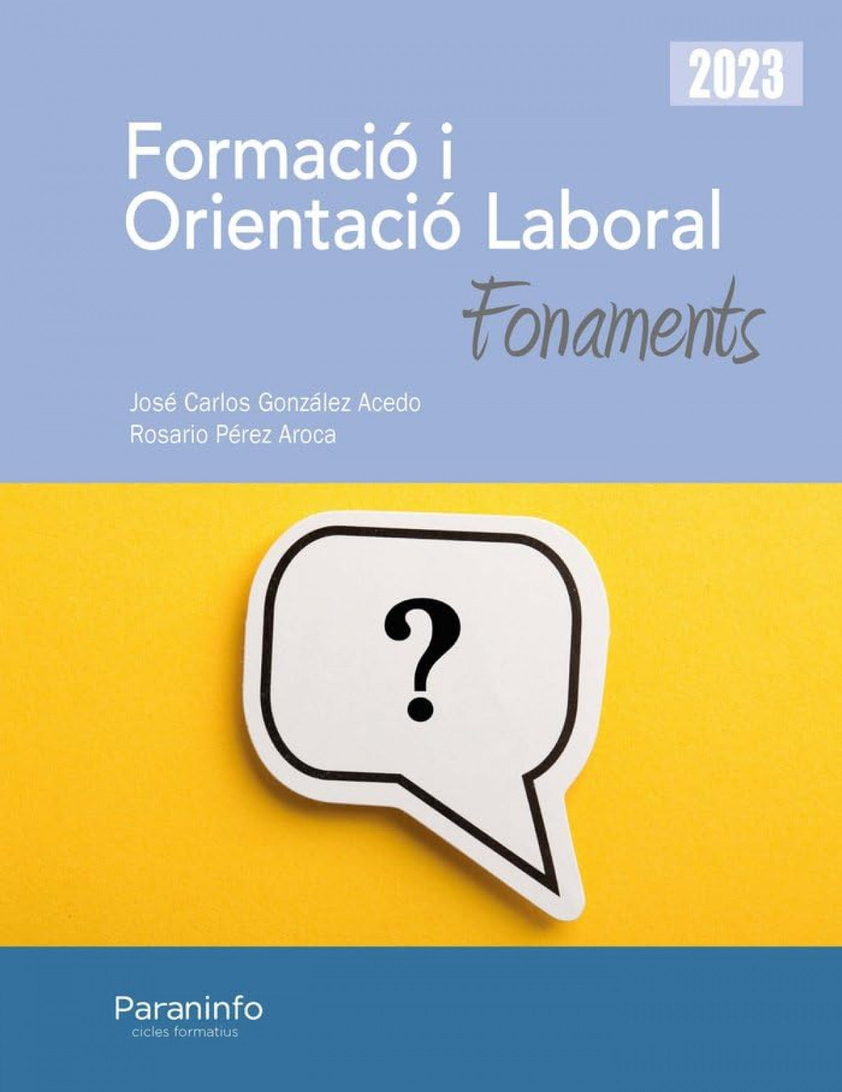 ✅ FORMACIÓ I ORIENTACIÓ LABORAL. FONAMENTS ED. 2023 - 9788413679136 Imagen principal del producto