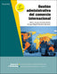 GESTION ADMINISTRATIVA DEL TRANSPORTE Y LA LOGISTICA | URROSOLO MUÑOZ, MIREN JOSUNE/ANTON GARME | PARANINFO | 9788413679259