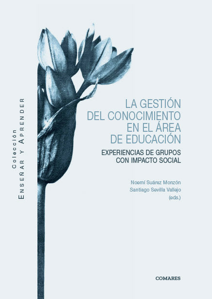 LA GESTION DEL CONOCIMIENTO EN AREA DE EDUCACION | SUAREZ | COMARES | 9788413690834 Imagen principal del producto
