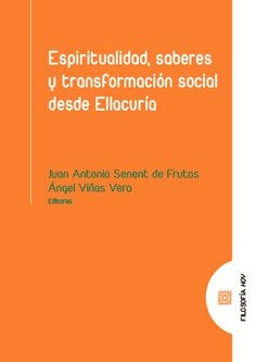 ESPIRITUALIDAD SABER Y TRANSFORMACION SOCIOAL DESDE ELLACUR - 9788413691251 Imagen principal del producto