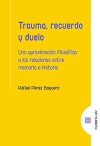 TRAUMA RECUERDO Y DUELO - 9788413692197 Imagen principal del producto