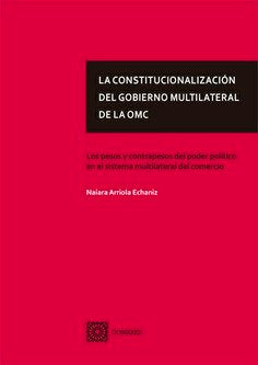 LA CONSTITUCIONALIZACION DEL GOBIERNO MULTILATERAL DE OMC - 9788413693569 Imagen principal del producto