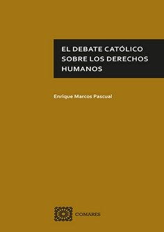 EL DEBATE CATOLICO SOBRE LOS DERECHOS HUMANOS - 9788413694481 Imagen principal del producto