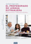 EL PROFESORADO DE LENGUA EXTRANJERA | GUIJARRO OJEDA,JUAN RAMON | COMARES | 9788413697383