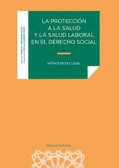 LA PROTECCION A LA SALUD Y LA SALUD LABORAL EN EL DERECHO S - 9788413698649