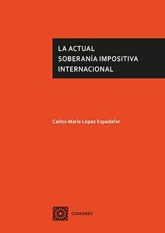 LA ACTUAL SOBERANIA IMPOSITIVA INTERNACIONAL - 9788413698847 Imagen principal del producto