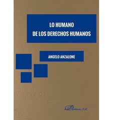 LO HUMANO DE LOS DERECHOS HUMANOS - 9788413773308