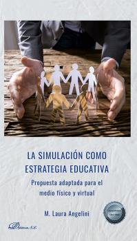 LA SIMULACION COMO ESTRATEGIA EDUCATIVA | M, LAURA, ANGELINI | DYKINSON EDITORIAL | 9788413773681 Imagen principal del producto