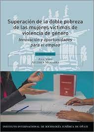 SUPERACION DE LA DOBLE POBREZA DE LAS MUJERES VICTIMAS VIOL - 9788413776002 Imagen principal del producto