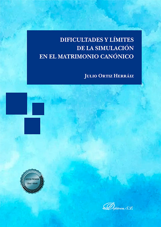 DIFICULTADES Y LIMITES DE LA SIMULACION EN EL MATRIMONIO CAN - 9788413776224