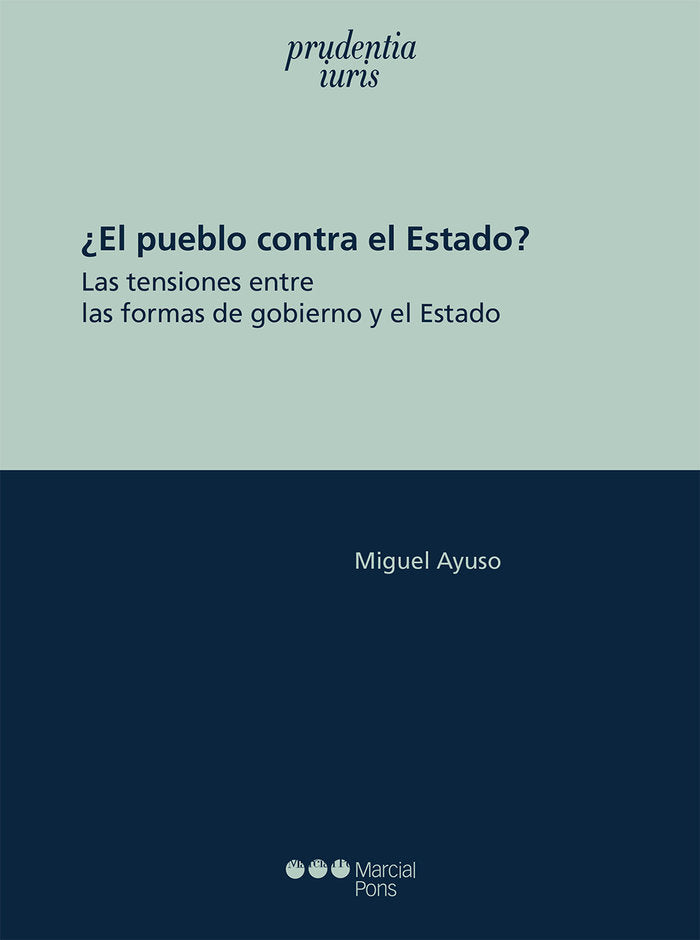 EL PUEBLO CONTRA EL ESTADO LAS TENSIONES ENTRE LAS FORMAS D - 9788413813653