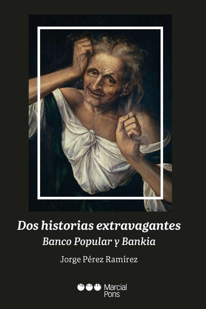 DOS HISTORIAS EXTRAVAGANTES BANCO POPULAR Y BANKIA | PEREZ RAMIREZ,JORGE | MARCIAL PONS(DERECHO) | 9788413818542 Imagen principal del producto