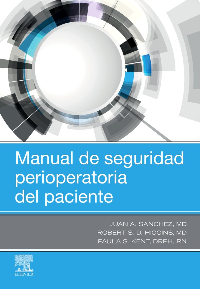 MANUAL DE SEGURIDAD PERIOPERATORIA DEL PACIENTE - 9788413826363
