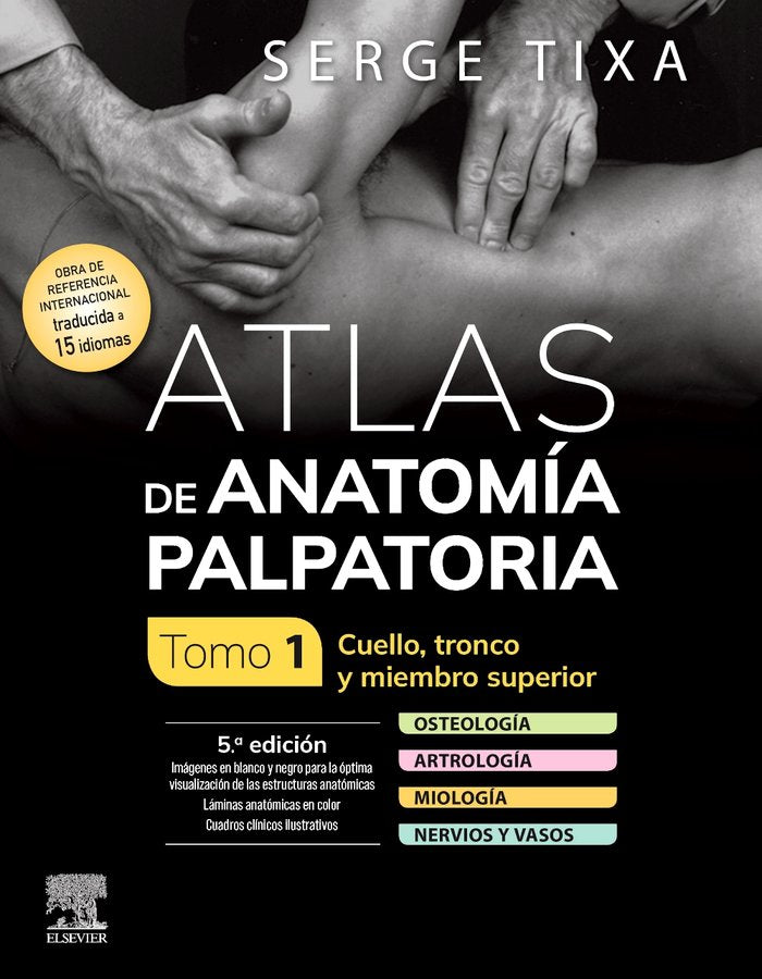 ATLAS ANATOMIA PALPATORIA TOMO 1 CUELLO TRONCO Y MIEMBRO 5ª - 9788413826950 Imagen principal del producto