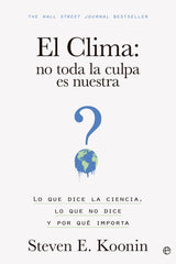 EL CLIMA NO TODA LA CULPA ES NUESTRA - 9788413845203