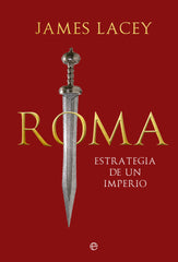 ROMA ESTRATEGIA DE UN IMPERIO - 9788413847054