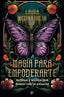 MAGIA PARA EMPODERARTE I Medina Viejo, Laura I Esfera De Los Libros I 9788413847313