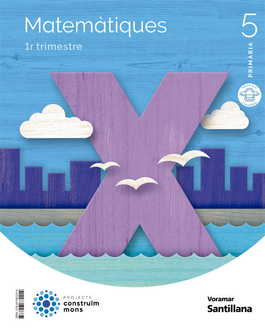 Matemàtiques 5º EP M, Ligera Valencia 22 Construim Mons (Voramar Santillana) - 9788413872414