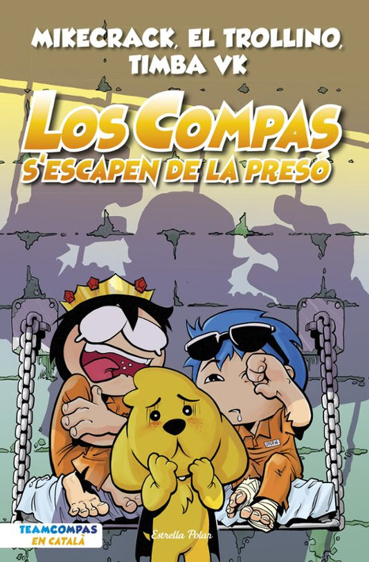LOS COMPAS 2. LOS COMPAS S ESCAPEN DE LA PRESÓ