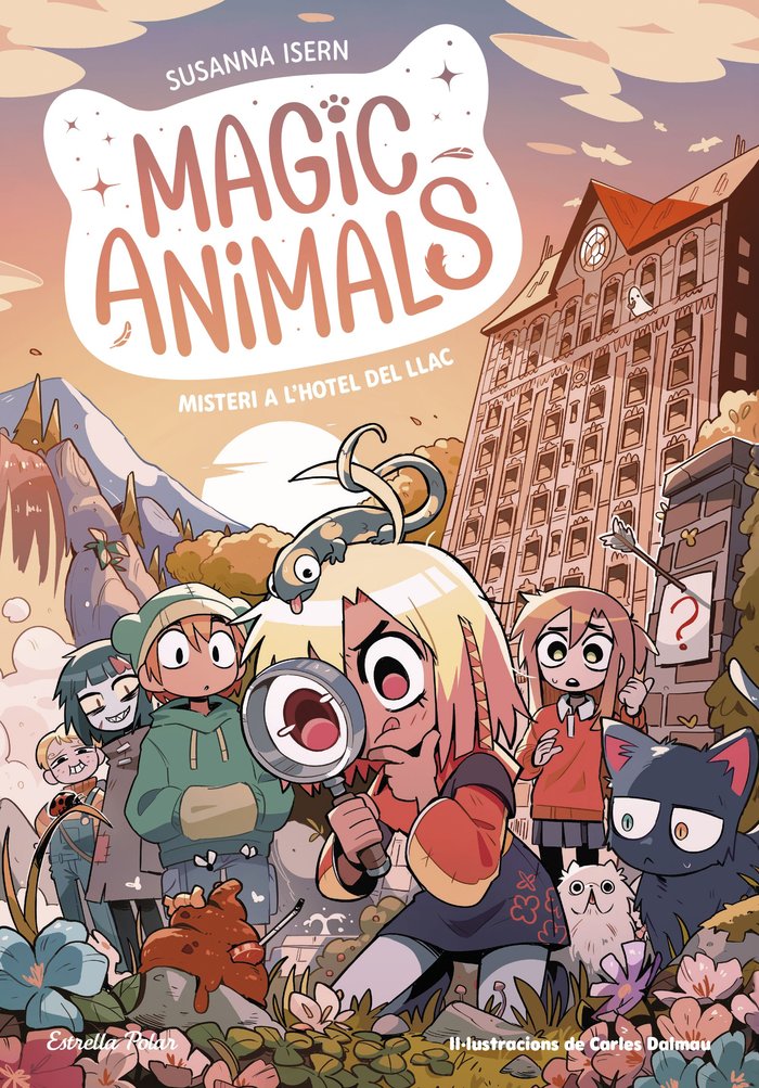MAGIC ANIMALS 6 MISTERI A LHOTEL DEL LLAC | Susanna Isern/carles Dalmau | 9788413897820 (G62 estrella polar) Imagen principal del producto