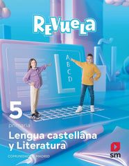 Lengua castellana y Literatura. 5 Primaria. Revuela. Comunidad de Madrid | Varios autores | 9788413925127 (Sm)