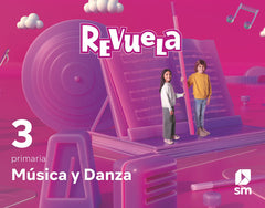 Música y Danza. 3 Primaria. Revuela | Varios autores | 9788413925400 (Sm)