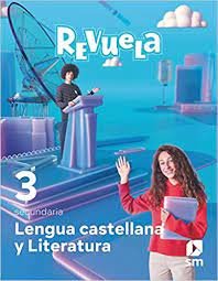 Lengua Castellana y Literatura. 3 Secundaria. Revuela | Varios autores | 9788413928128 (SM)