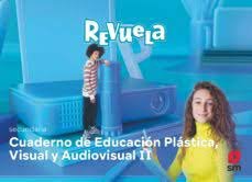 Cuaderno de Educación Plástica Visual y Audiovisual II. Revuela | Varios autores | 9788413928562 (SM) Imagen principal del producto
